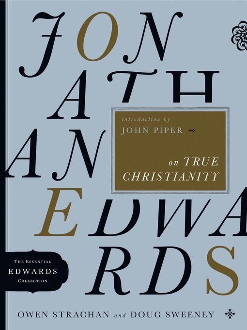 Title details for Jonathan Edwards on True Christianity by Owen Strachan - Available